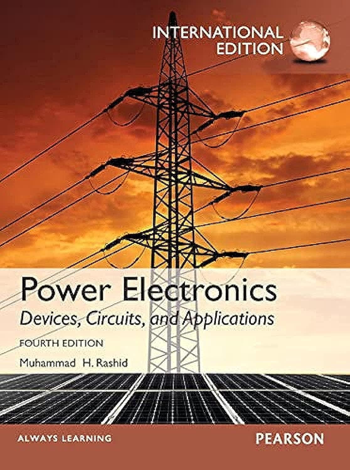 Power Electronics: Devices, Circuits & Applications 4th Edition International Version - For Engineering Students & Professionals in Power Systems Design