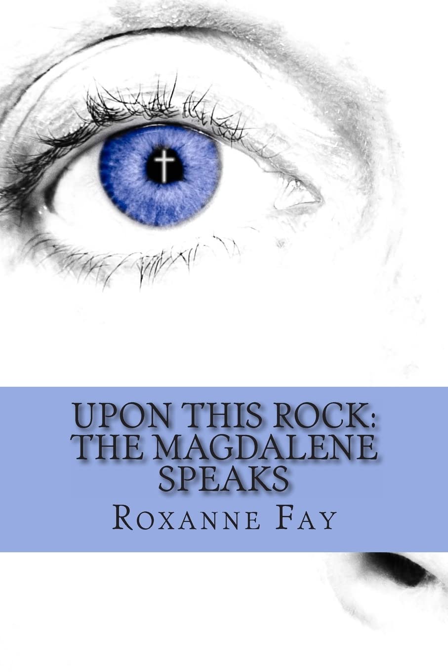 Upon This Rock: The Magdalene Speaks - Spiritual Book for Christian Meditation & Bible Study | Perfect for Personal Growth & Women's Faith Groups