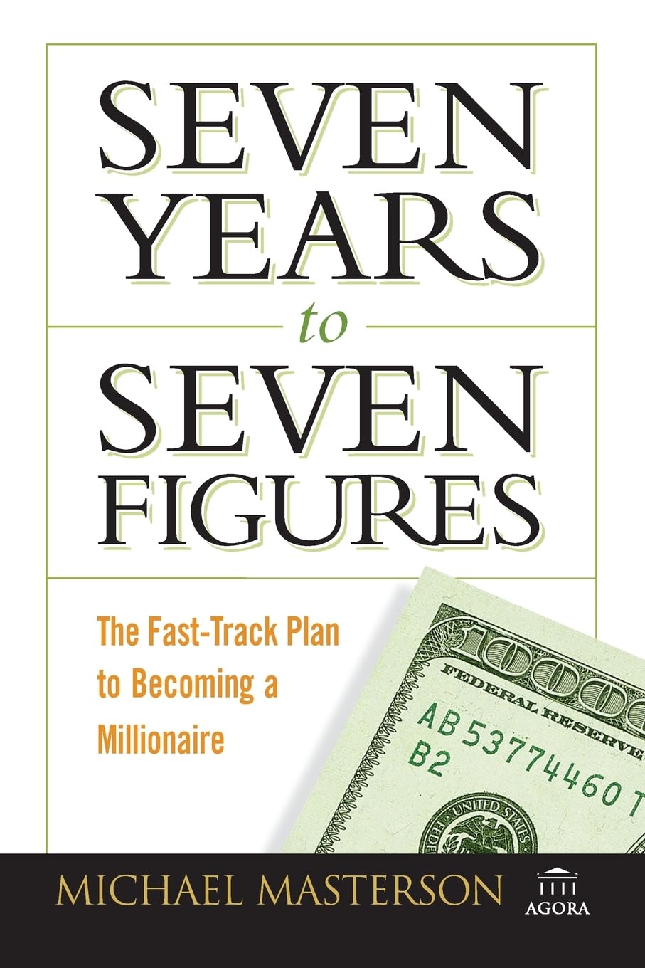 Seven Years to Seven Figures: The Fast-Track Plan to Becoming a Millionaire - Financial Freedom & Wealth Building Guide for Entrepreneurs & Investors