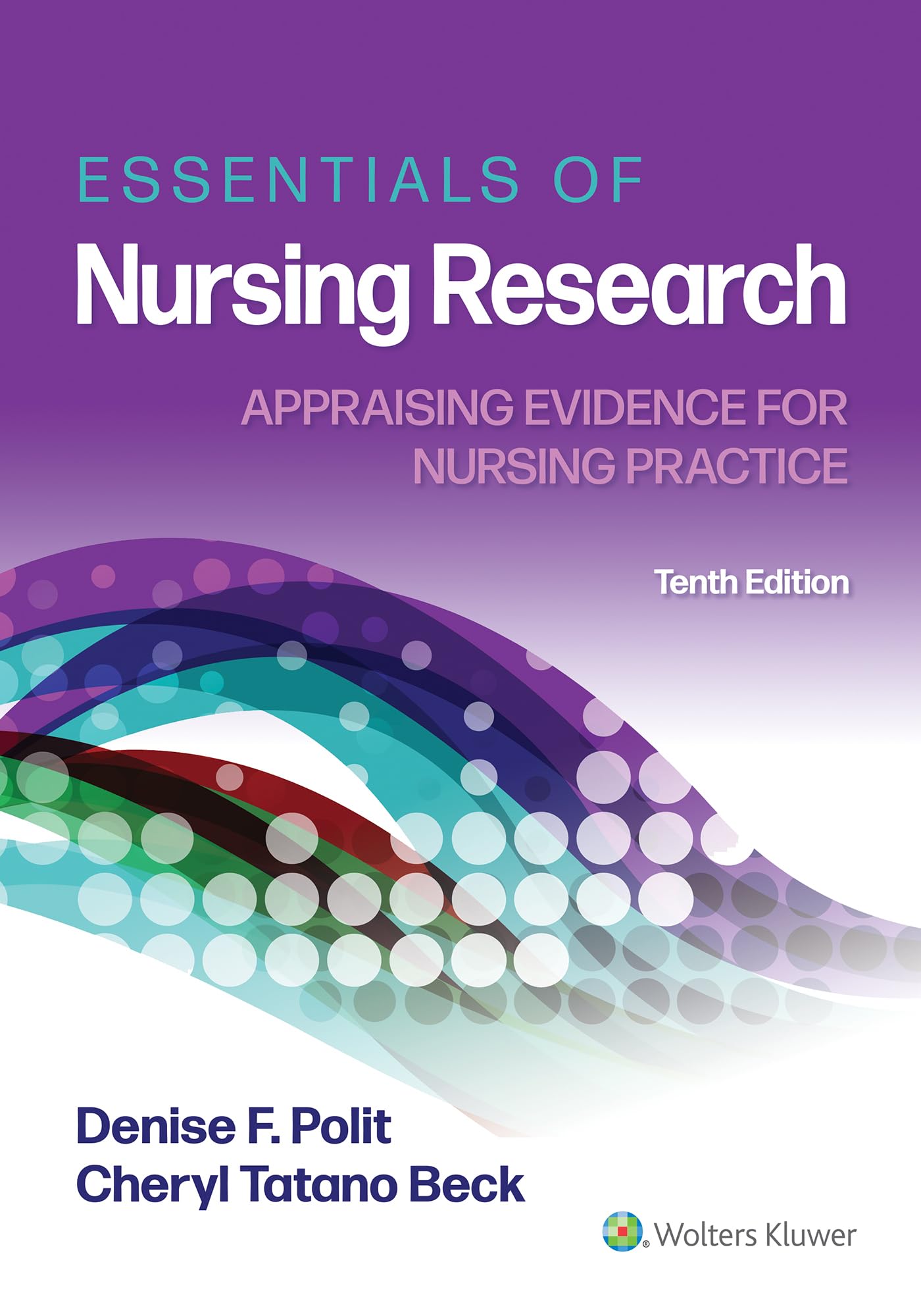 LWW - Essentials of Nursing Research: Appraising Evidence for Nursing Practice | Nursing Textbook for Evidence-Based Practice | Perfect for Nursing Students & Educators