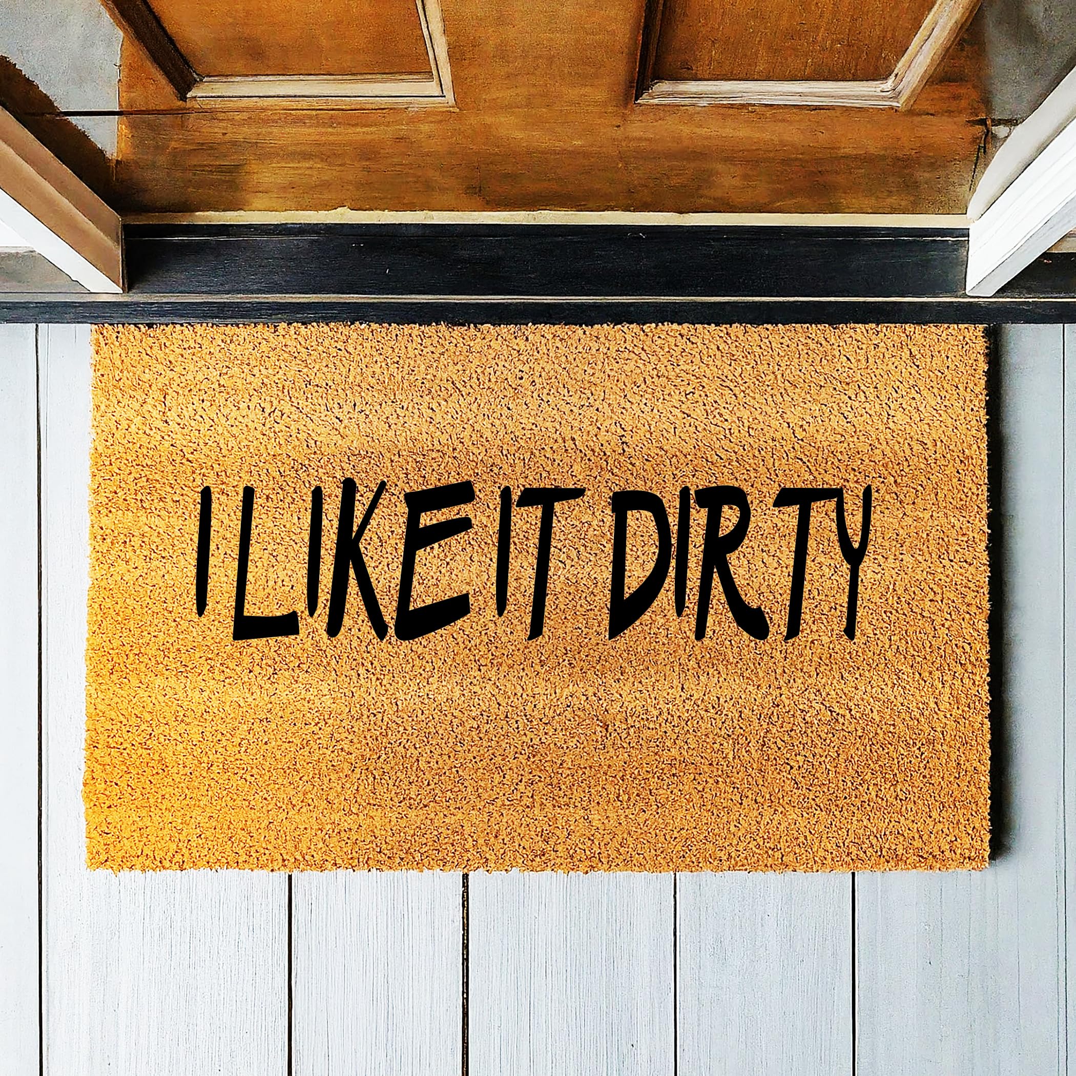 Funny 'I Like It Dirty' Doormat - Premium Thick Coir Welcome Mat, Durable Humorous Entryway Rug for Front Door - Perfect for Home, Office & Gifts (STK-1149)