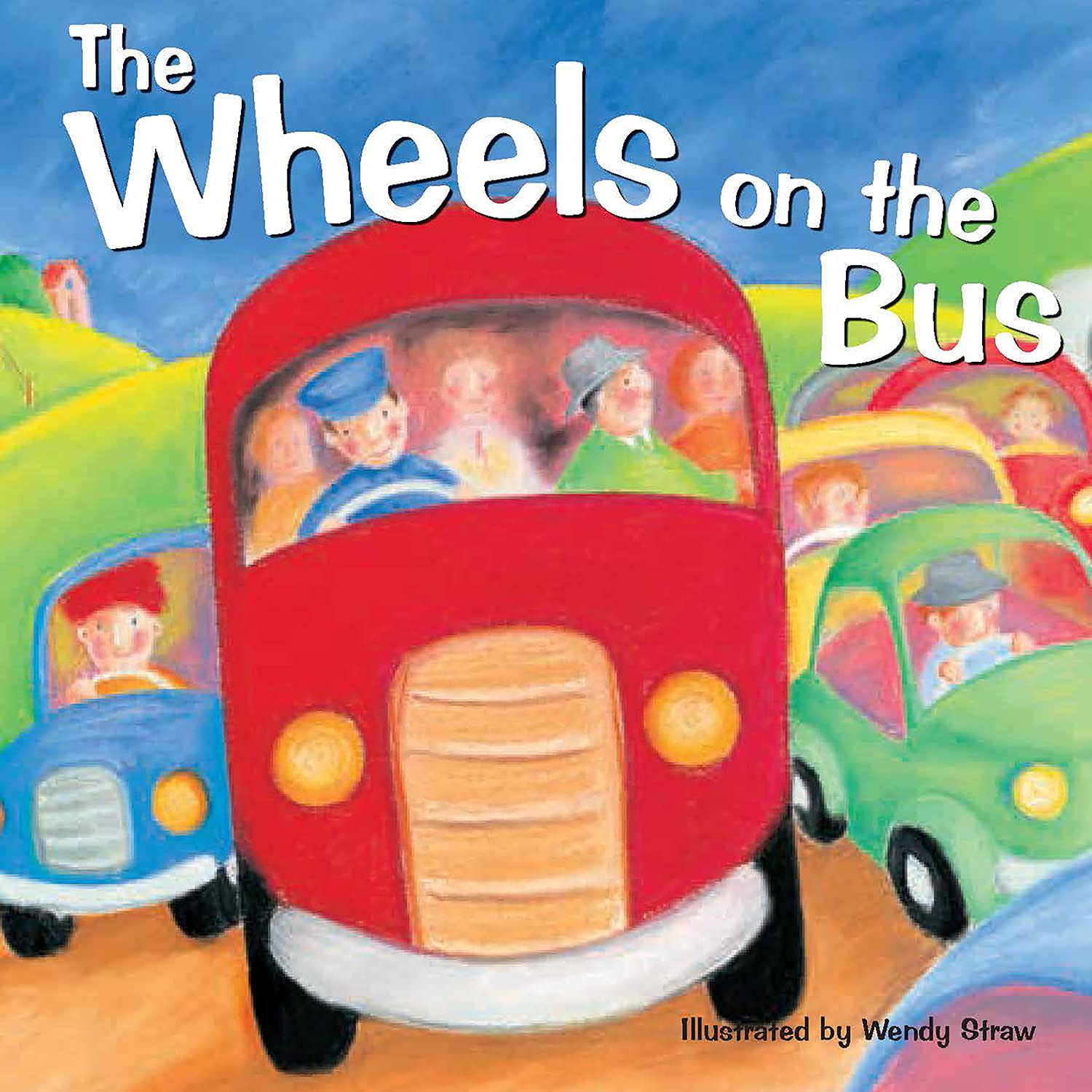 The Wheels on the Bus Book - Wendy Straw's Nursery Rhyme Collection for Kids | Perfect for Bedtime Stories, Preschool Learning & Early Childhood Education