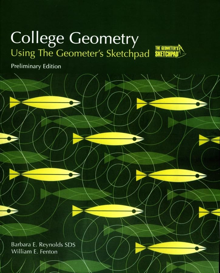 College Geometry Textbook with Geometer's Sketchpad - Interactive Math Learning for High School & College Students | Perfect for Classroom Teaching & Self-Study