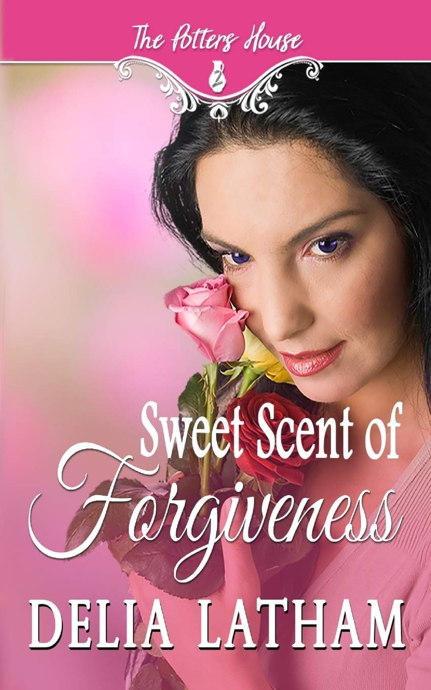 Sweet Scent of Forgiveness - Christian Fiction Novel (The Potter's House Series Book 2) | Inspirational Religious Story for Book Clubs & Personal Growth
