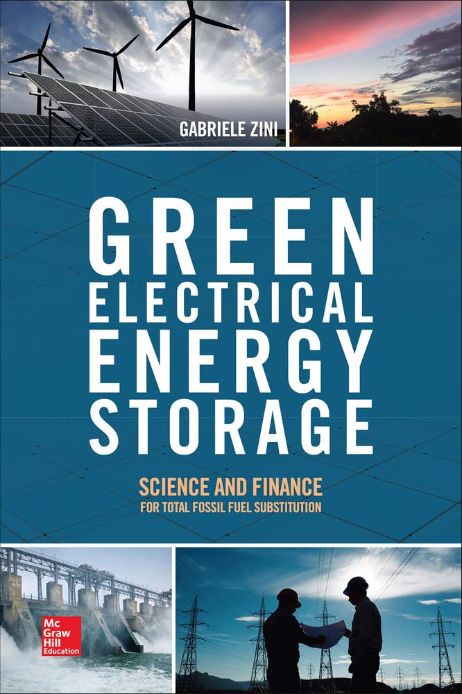 Green Energy Storage Solutions: Science & Finance for Fossil Fuel Replacement - Ideal for Home, Business & Renewable Energy Systems