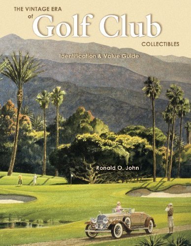 Vintage Golf Club Collectibles: Identification & Value Guide by Ronald John | Antique Golf Equipment Appraisal & History | Perfect for Collectors, Enthusiasts & Sports Memorabilia Investors