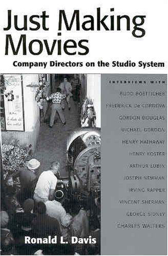 Just Making Movies: Company Directors on the Studio System by Ronald L. Davis | Hollywood Film Industry History Book | Perfect for Film Students & Cinema Enthusiasts
