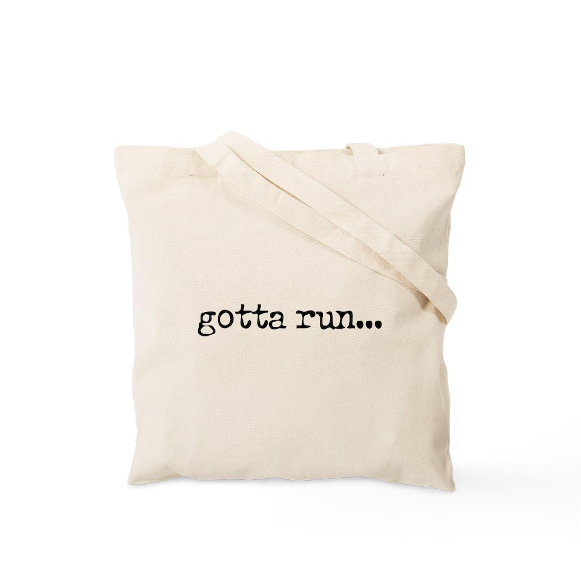 Gotta Run Tote Bag - Natural Canvas Reusable Shopping Bag for Groceries, Gym & Beach | Eco-Friendly Cotton Tote by CafePress