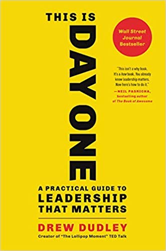 This is Day One: A Practical Guide to Leadership That Matters by Drew Dudley - Hardcover | Hachette Books | Leadership Development & Business Management Book | Perfect for Entrepreneurs, Managers & Aspiring Leaders