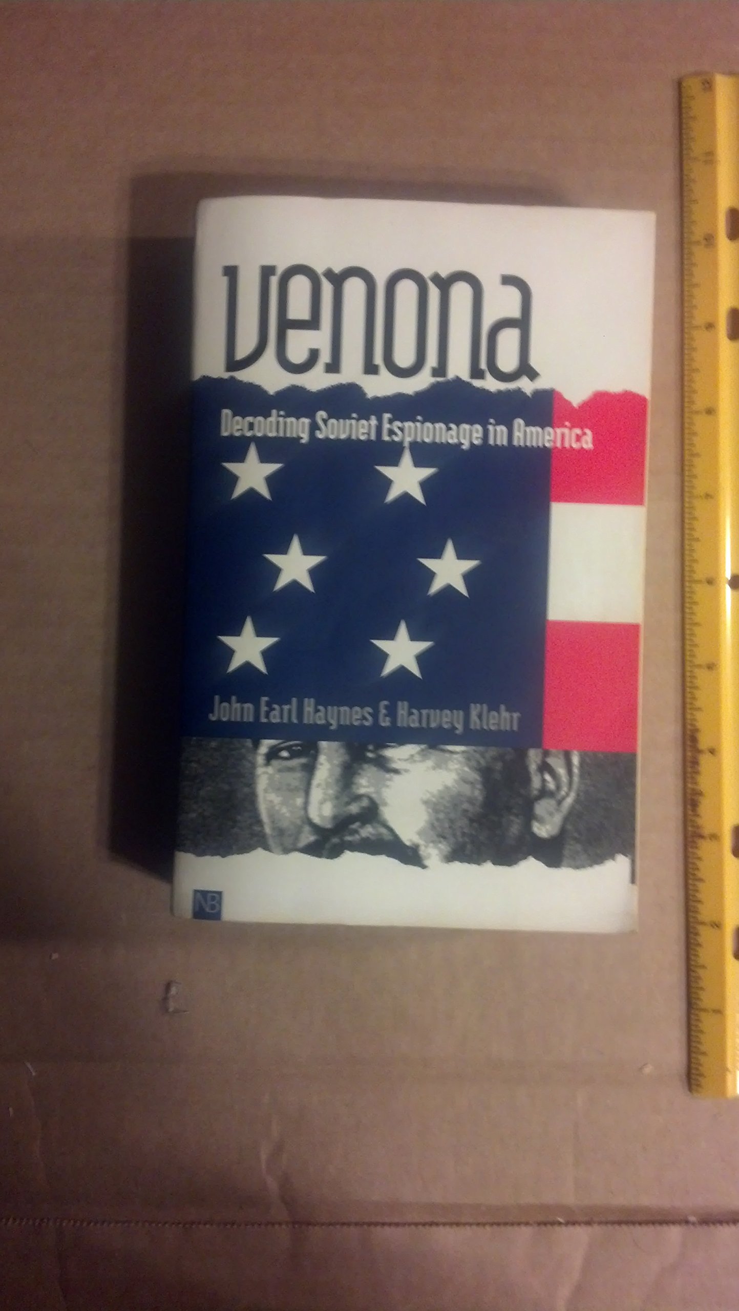 Venona: Decoding Soviet Espionage in America - Yale Nota Bene Book | Cold War History, Spy Thriller, Political Nonfiction | Perfect for History Buffs & Political Science Students