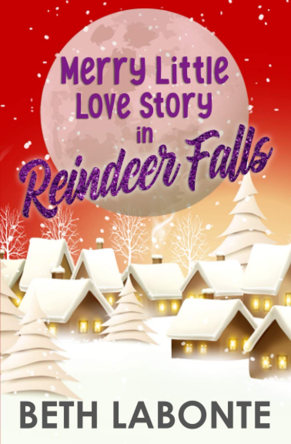 Merry Little Love Story in Reindeer Falls - Sweet Christmas Romance Novel | Perfect for Holiday Reading & Cozy Winter Nights
