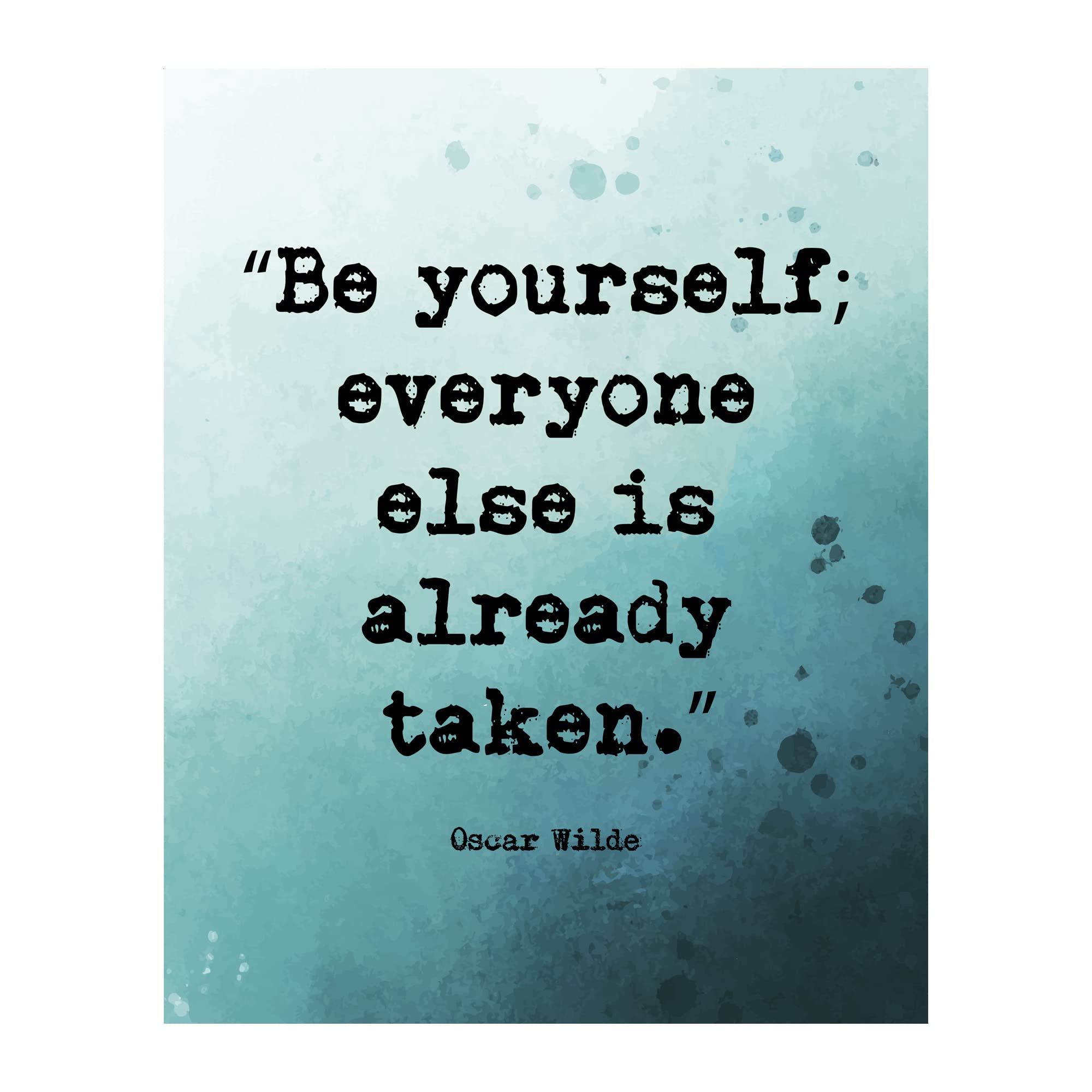 Be Yourself - Everyone Else Is Taken