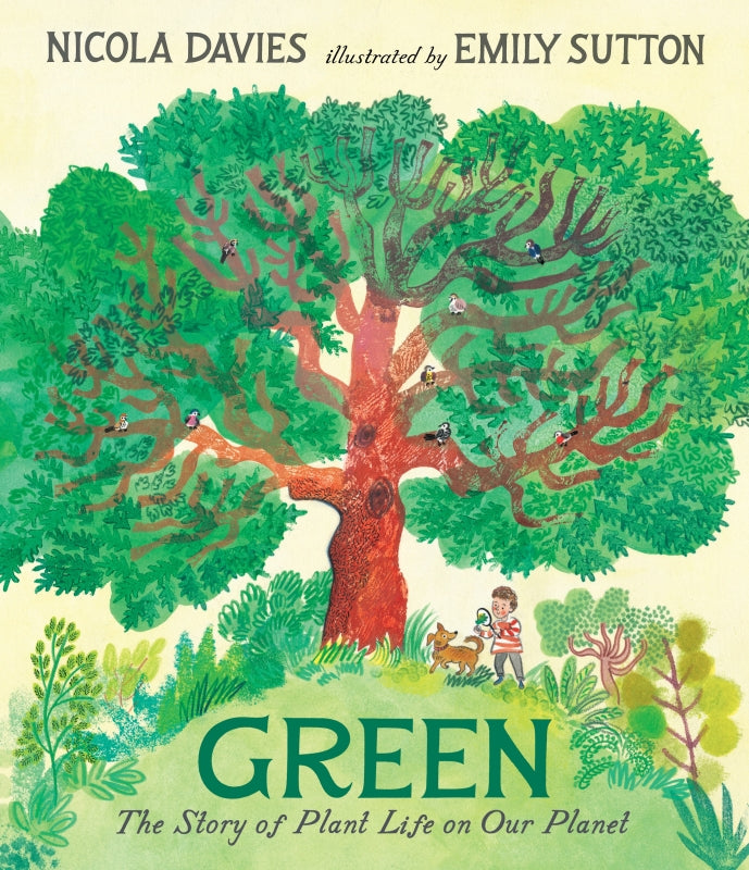 Green: The Story of Plant Life on Our Planet by Nicola Davies & Emily Sutton | Nature Science Book for Kids & Adults | Perfect for Homeschooling & Environmental Education