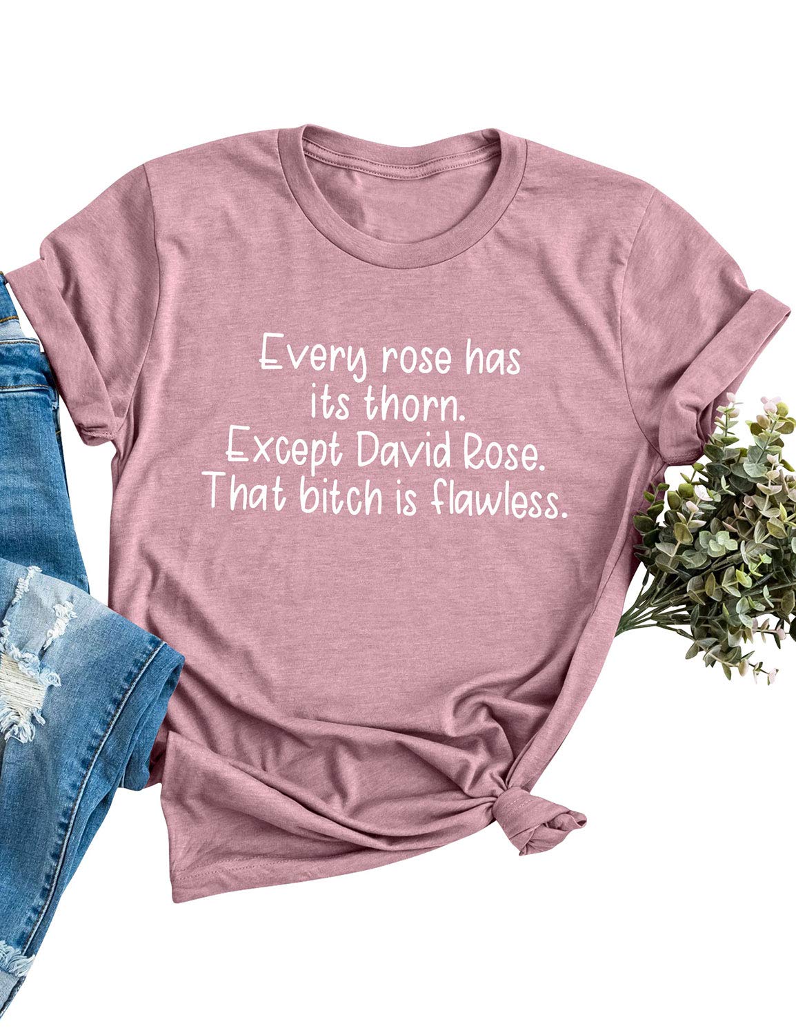 Funny Graphic T-Shirts for Women - 'Every Rose Has Its Thorn Except David Rose' Quote Tee | Cute Casual Tops for Everyday Wear, Girls Night Out & Schitt's Creek Fans