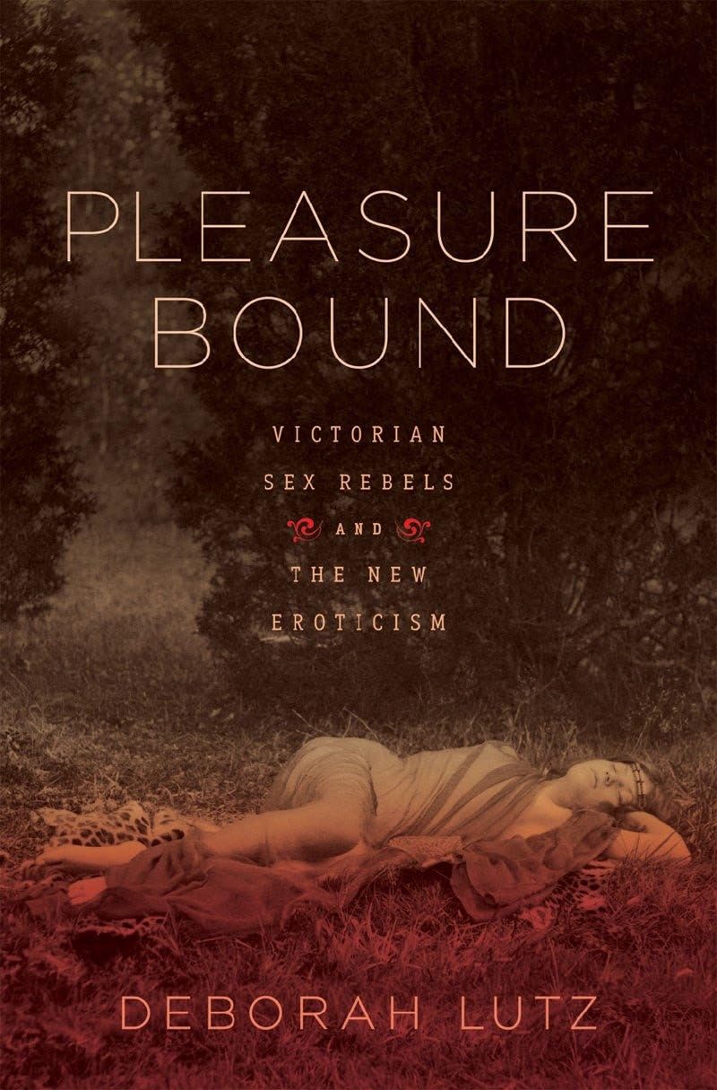 Pleasure Bound: Victorian Sex Rebels and the New Eroticism - Historical Exploration of Victorian Era Sexual Liberation | Perfect for History Enthusiasts & Gender Studies