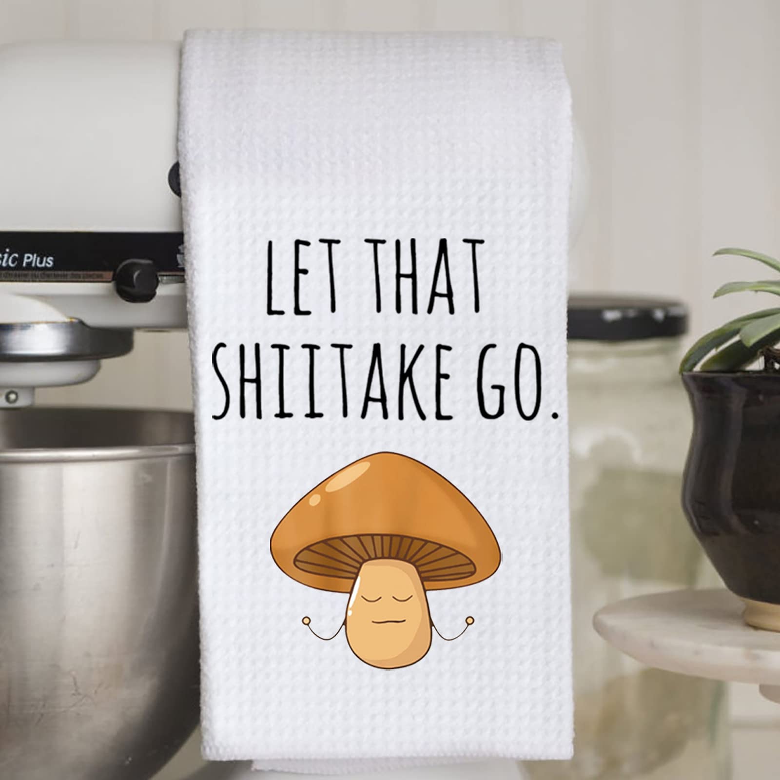 Funny Mushroom Kitchen Towel - Let That Shiitake Go Pun Dish Towel | Waffle Weave Absorbent & Durable | Perfect Housewarming Gift for Food Lovers & Home Cooks | Great for Cooking, Baking & Kitchen Decor