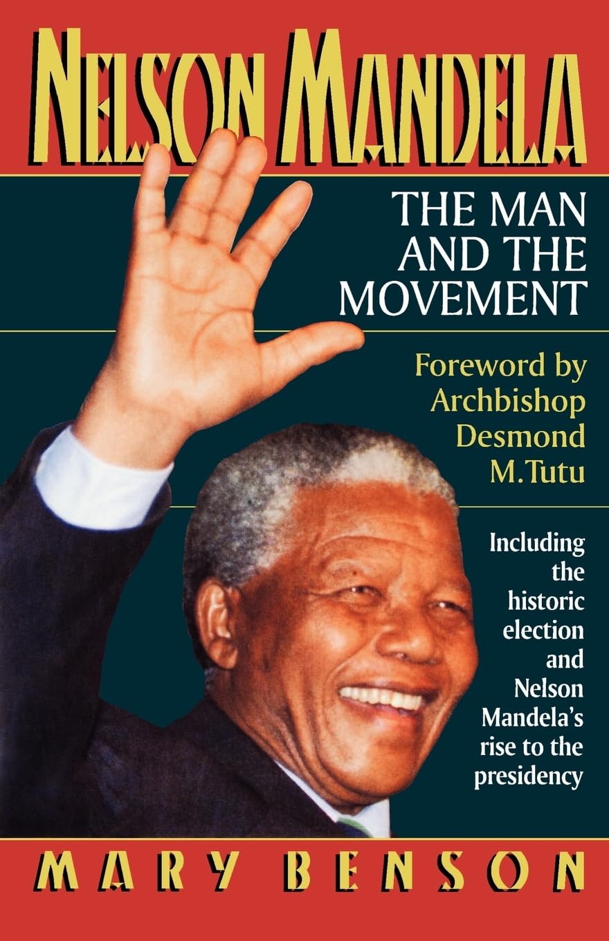 Nelson Mandela: The Man and the Movement - Biography of South Africa's Iconic Leader for History Enthusiasts & Social Justice Advocates