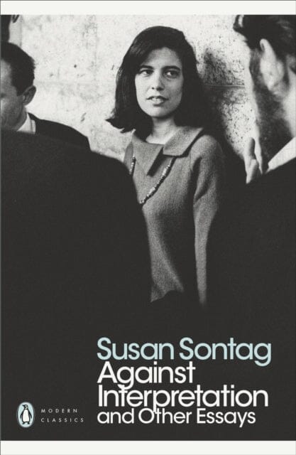 Against Interpretation and Other Essays by Susan Sontag - Critical Theory & Cultural Analysis Book for Literature Students & Philosophy Readers
