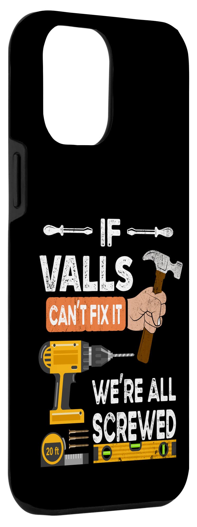 iPhone 12 Pro Max Funny Handyman Woodworker Case - 'If Valls Can't Fix It No One Can' Protective Cover - Perfect for DIY Enthusiasts & Construction Workers