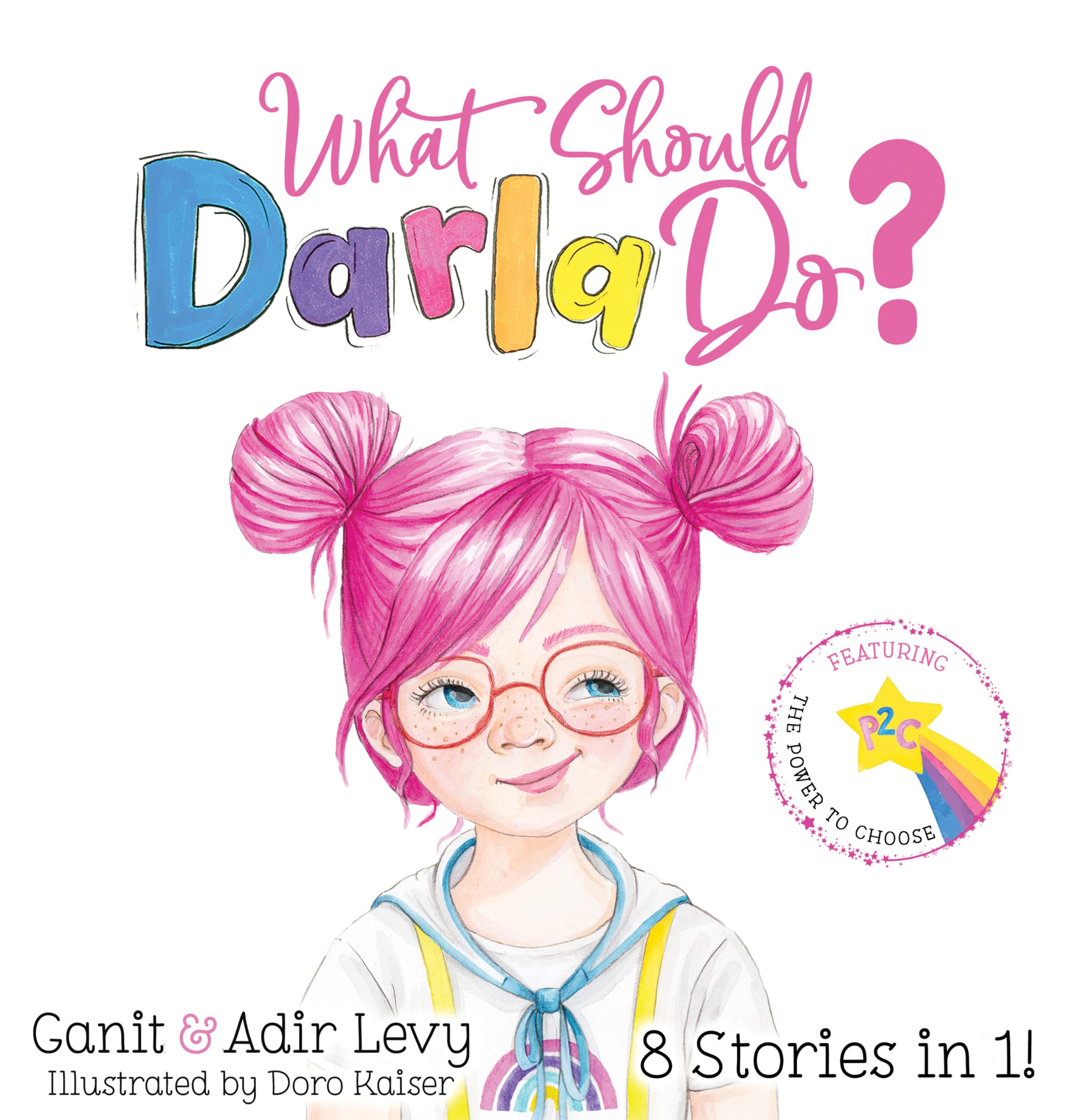 What Should Darla Do? - The Power to Choose Book Series for Kids | Interactive Decision-Making Story for Children's Emotional Growth & Character Development | Perfect for Bedtime Reading, Classroom Activities & Parenting Tool