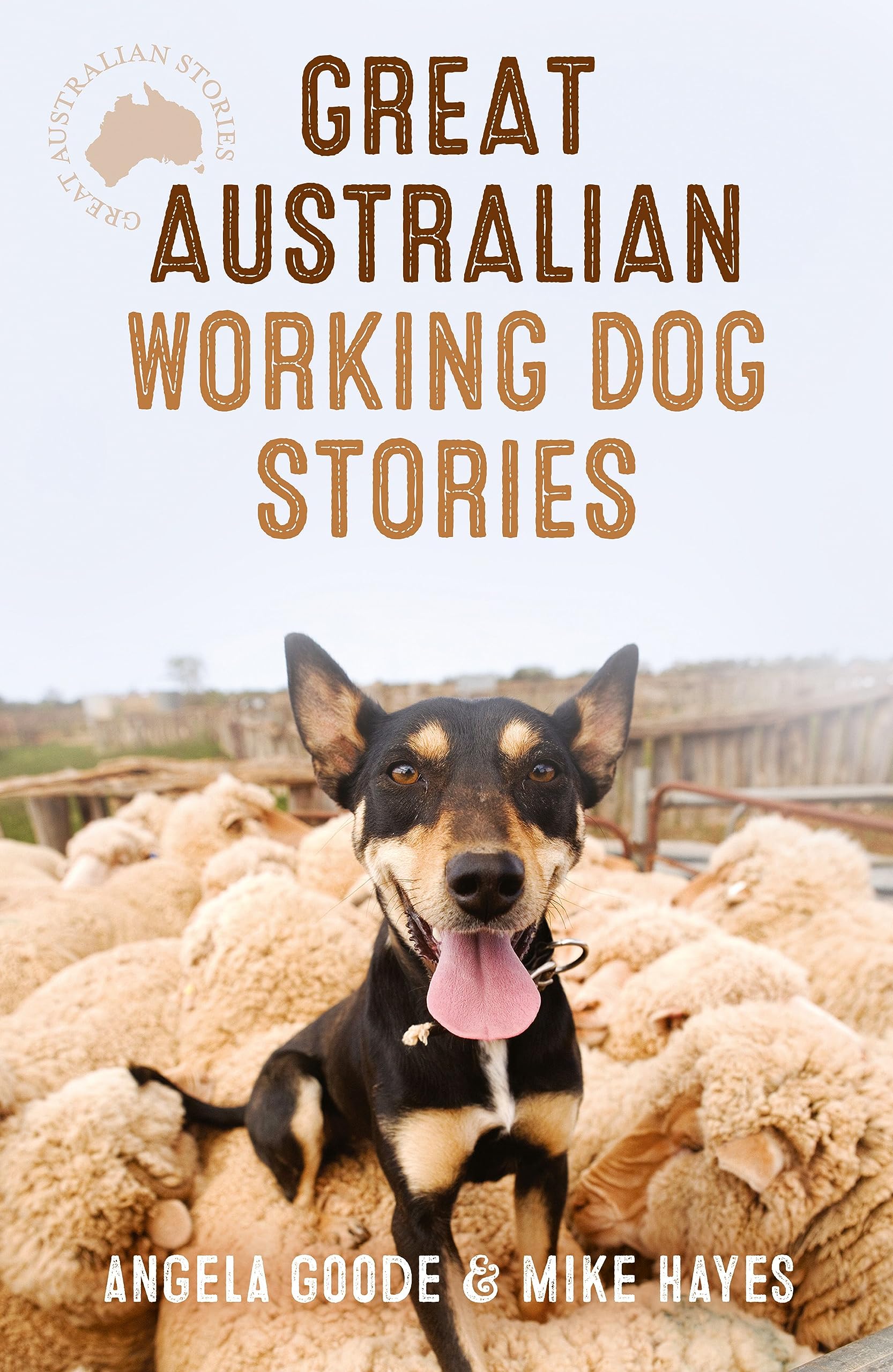 Great Australian Working Dog Stories - Inspiring Tales of Loyalty and Bravery | Perfect for Dog Lovers and Australian History Enthusiasts