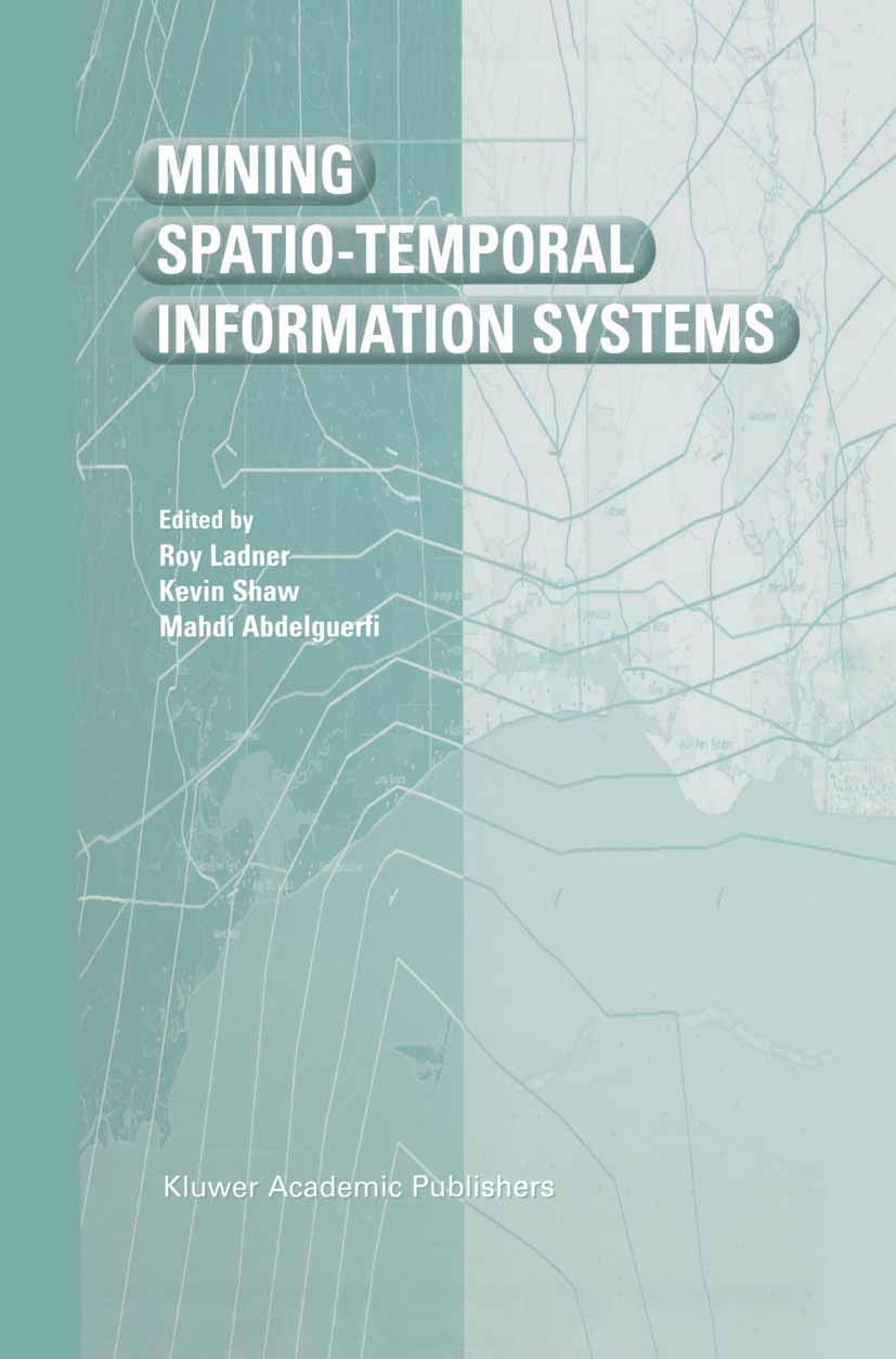 Mining Spatio-Temporal Information Systems - Springer Engineering & Computer Science Book 699 | Advanced Data Analysis for GIS, Urban Planning & Environmental Research