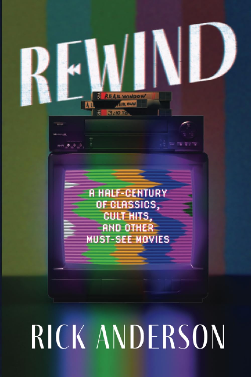 Rewind: A Half-Century of Classic, Cult & Must-See Movies - Perfect for Movie Nights, Film Studies & Nostalgic Entertainment
