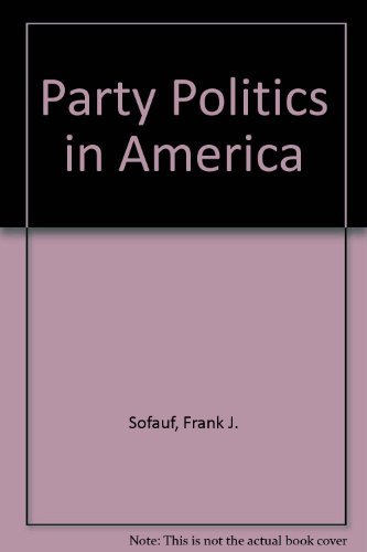 Party Politics in America - History, Influence & Modern Trends | Political Science Books & US Government Studies | Perfect for Students, Researchers & Political Enthusiasts