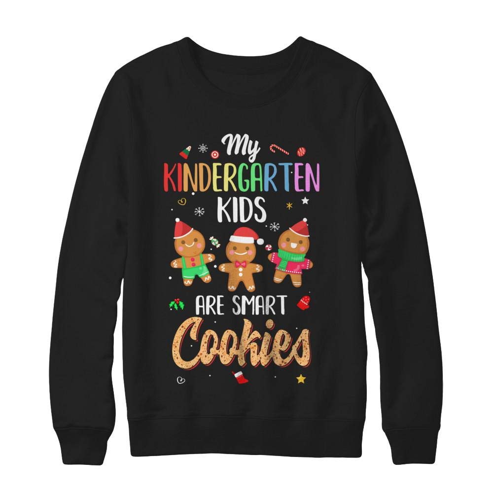 Smart Cookies Christmas Shirt for Kindergarten Teachers - Funny Holiday Sweatshirt for Classroom, School Events & Teacher Gifts