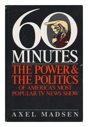 Sixty Minutes: The Power and Politics of America's Most Popular TV News Show | Political Journalism & News Analysis | Perfect for Media Studies & Current Events Discussions