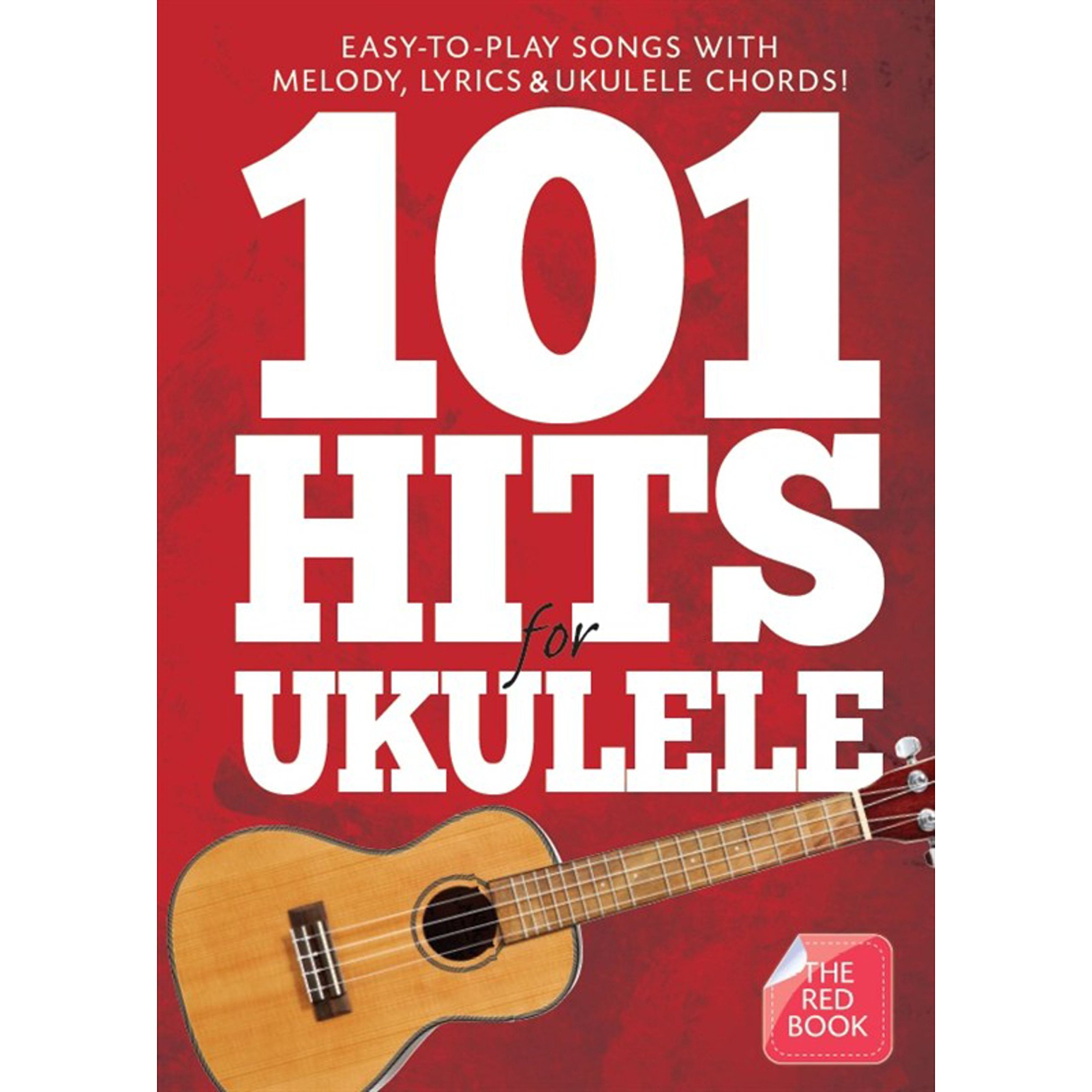101 Hits For Ukulele (The Red Book) - Best Ukulele Songbook for Beginners & Professionals | Perfect for Practice, Performances & Music Lessons