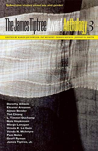 The James Tiptree Award Anthology 3: Subversive Stories Exploring Sex & Gender | Award-Winning Sci-Fi & Fantasy Collection | Perfect for Book Clubs & LGBTQ+ Literature Discussions