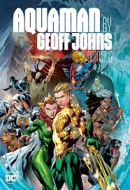 Aquaman by Geoff Johns - DC Comics Graphic Novel | Superhero Adventure, Underwater Fantasy | Perfect for Comic Book Fans & Collectors