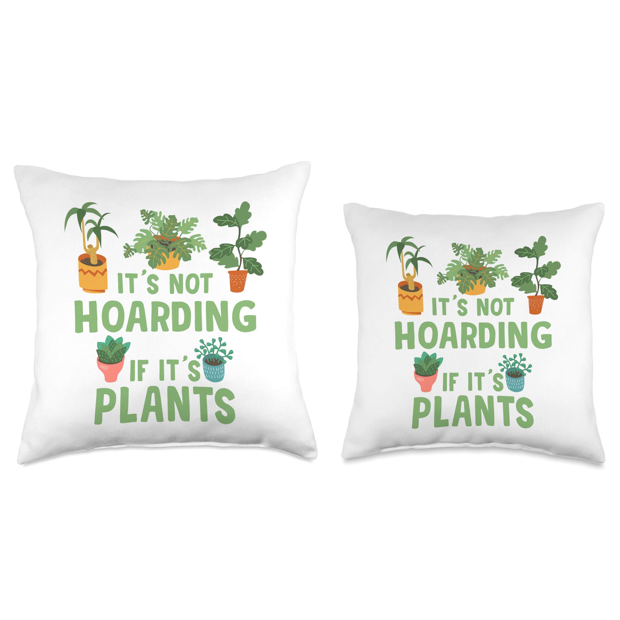 Funny Gardening Lover Gift Throw Pillow - 'It's Not Hoarding If It's Plants' Humorous Plant Decor for Home, Office & Garden - Perfect Gift for Plant Enthusiasts