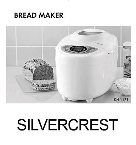 Silvercrest KH1172 Bread Machine Maker Instruction Manual - Plastic Comb Binding - Easy Homemade Bread Baking Guide for Beginners & Experts | Perfect for Kitchen, Gifts, and DIY Bread Lovers