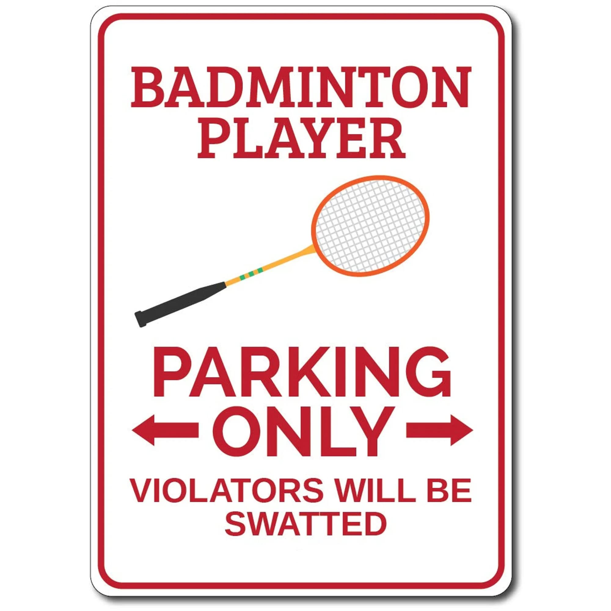 Premium Metal Badminton Parking Sign - 8x12 Inch Personalized Badminton Player Gift & Decor - Perfect for Courts, Clubs, and Sports Enthusiasts