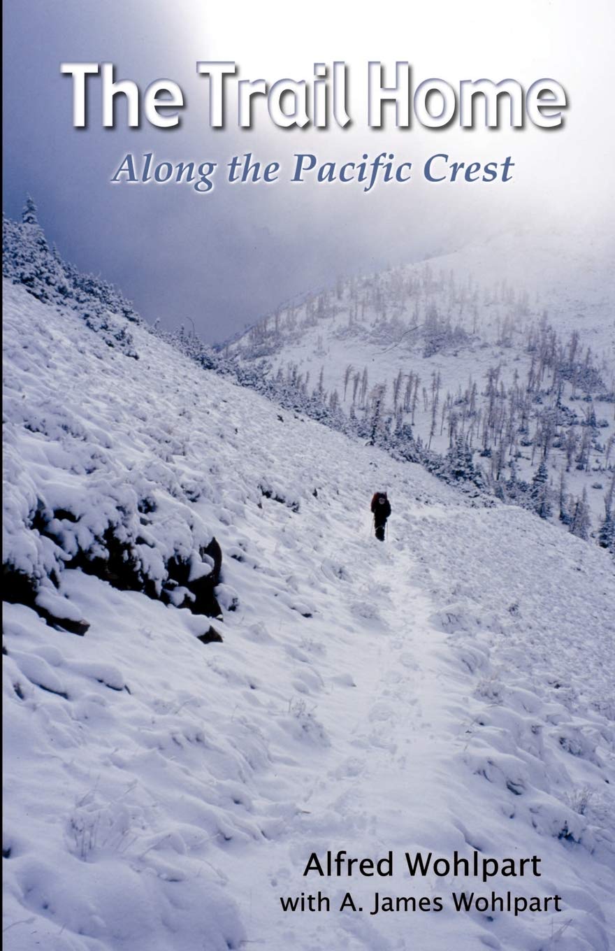 The Trail Home: Hiking Along the Pacific Crest - Best Outdoor Adventure Gear for Backpacking & Camping