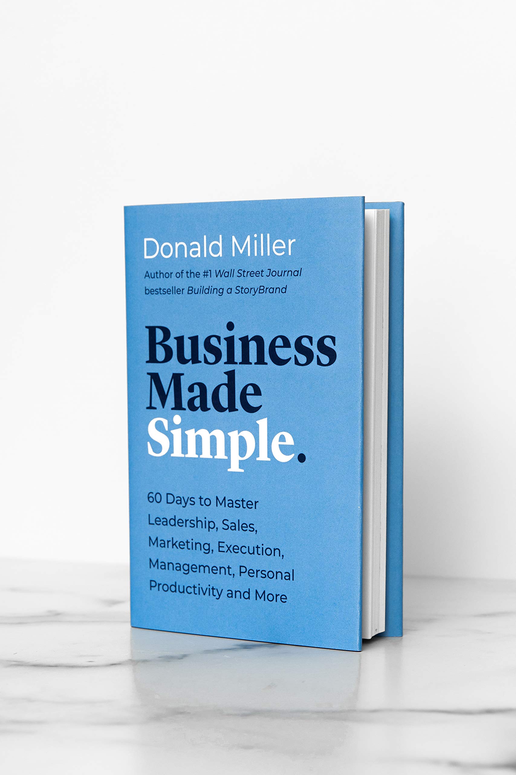 Business Made Simple: 60 Days to Master Leadership, Sales, Marketing, Execution, Management & Productivity (Made Simple Series) - Perfect for Entrepreneurs & Small Business Owners