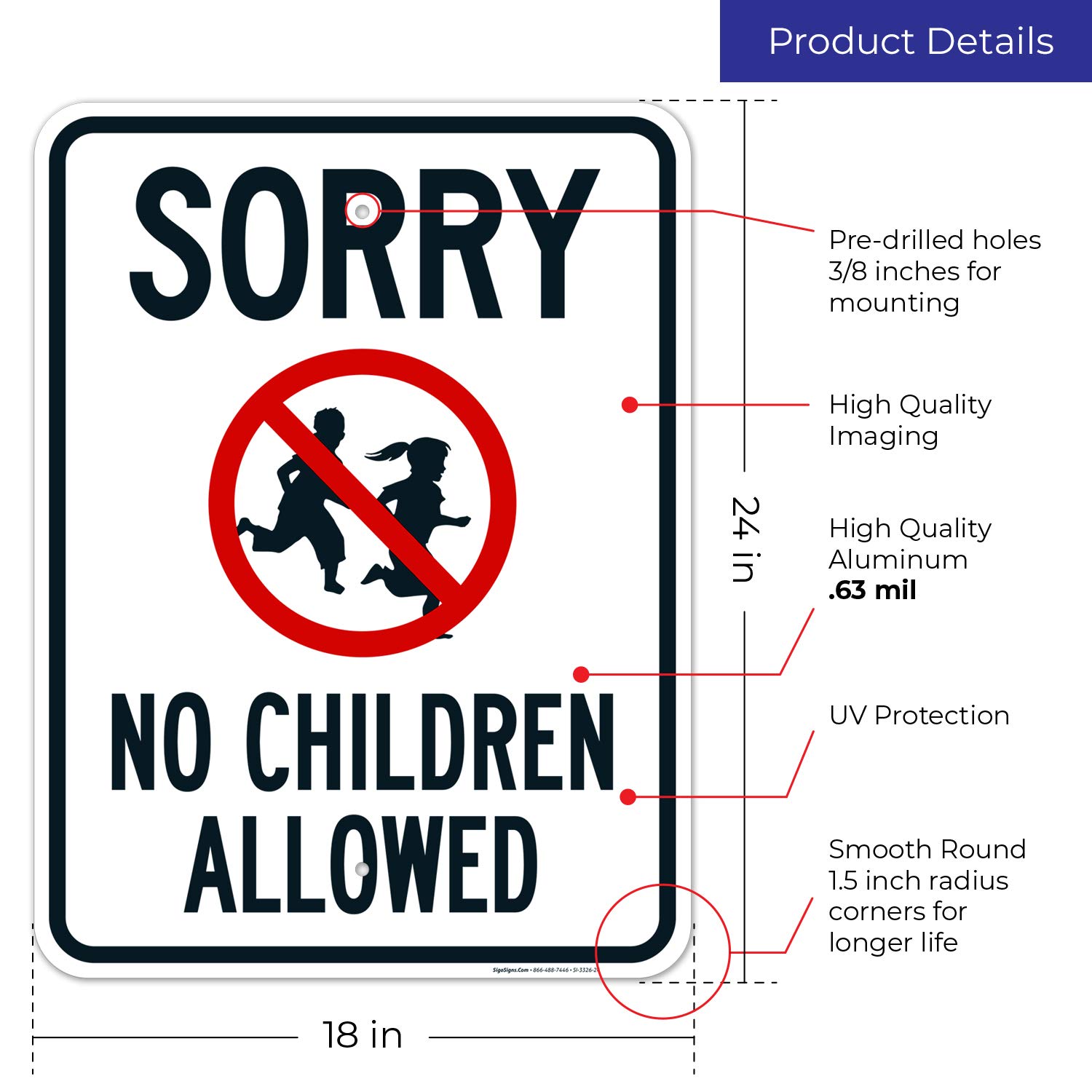 Sorry No Children Allowed Sign - 18x24 Inches Rust-Free .063 Aluminum Traffic Sign - Fade Resistant for Indoor & Outdoor Use - Made in USA - Perfect for Businesses, Schools, and Public Areas