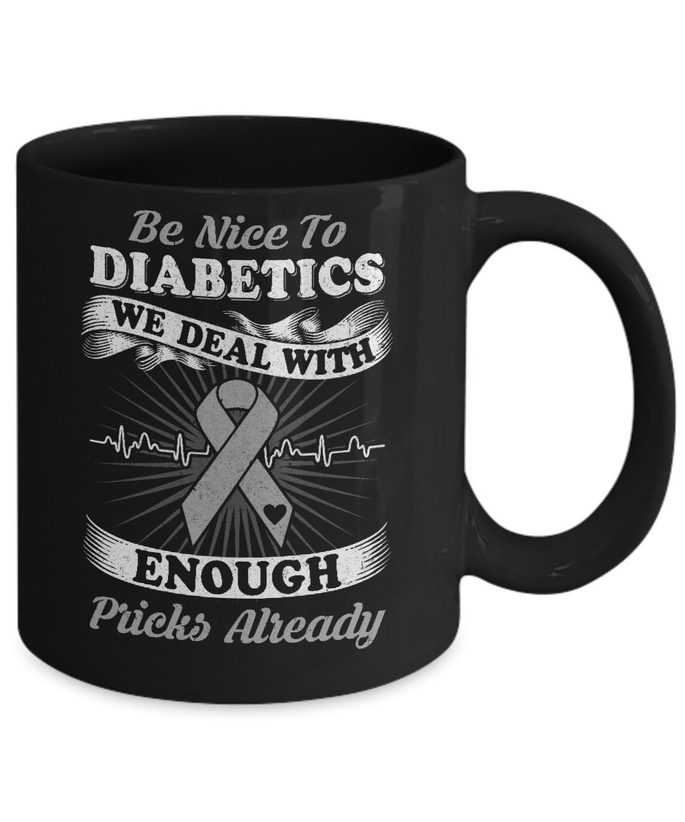 Funny Diabetes Awareness Coffee Mug - 11OZ Ceramic Cup with Sarcastic Quote - Perfect Gift for Diabetics, Nurses & Healthcare Workers - Great for Office, Hospital & Home Use
