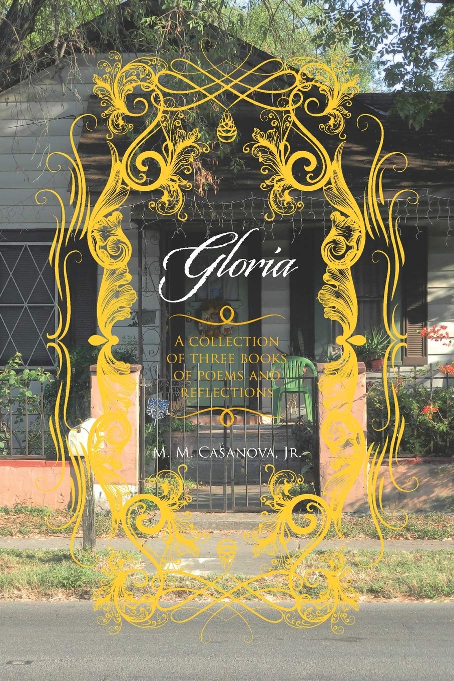 Gloria: 3 Books of Inspirational Poems & Reflections for Meditation, Self-Discovery & Spiritual Growth