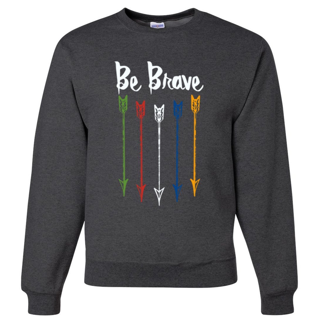 Be Brave Arrows Crewneck Sweatshirt - Stylish Unisex Pullover for Casual Wear, Outdoor Adventures, and Cozy Nights