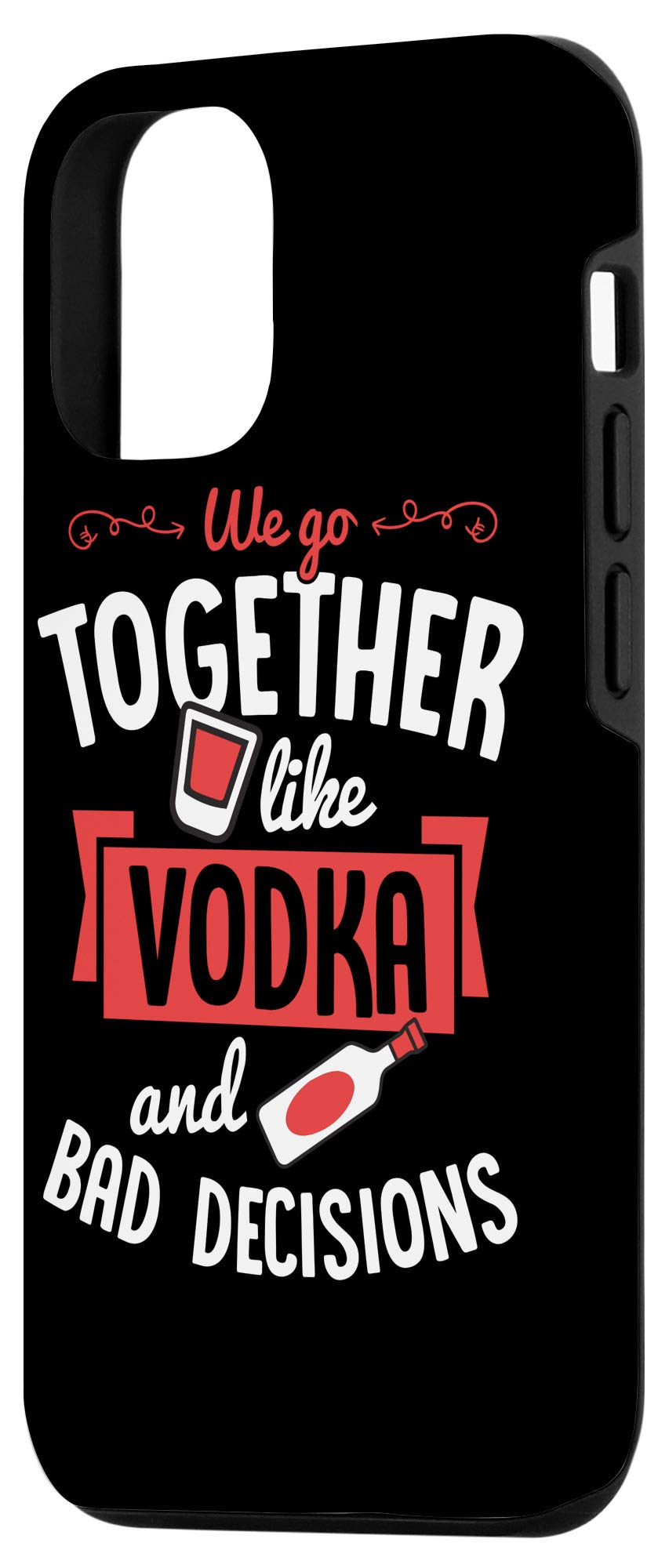 iPhone 12/12 Pro Valentine's Couple Phone Case - Matching Vodka & Bad Decisions Design | Perfect Gift for Couples, Anniversaries & Romantic Occasions