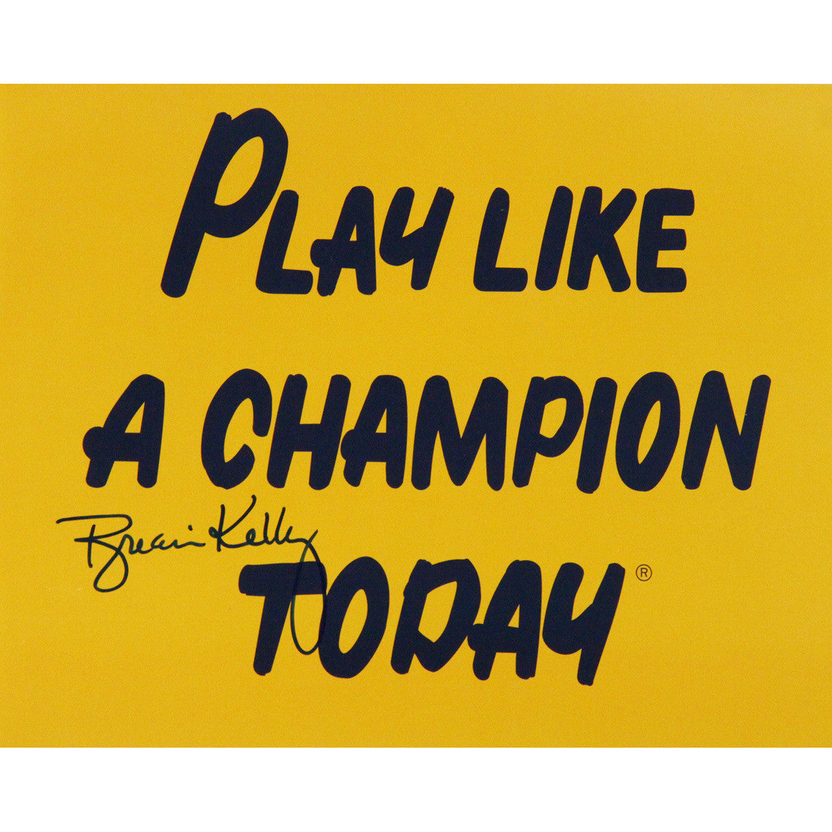 Brian Kelly Autographed 8x10 Photo - Play Like a Champion Today - Signed Memorabilia for Football Fans, Collectors & Home Decor