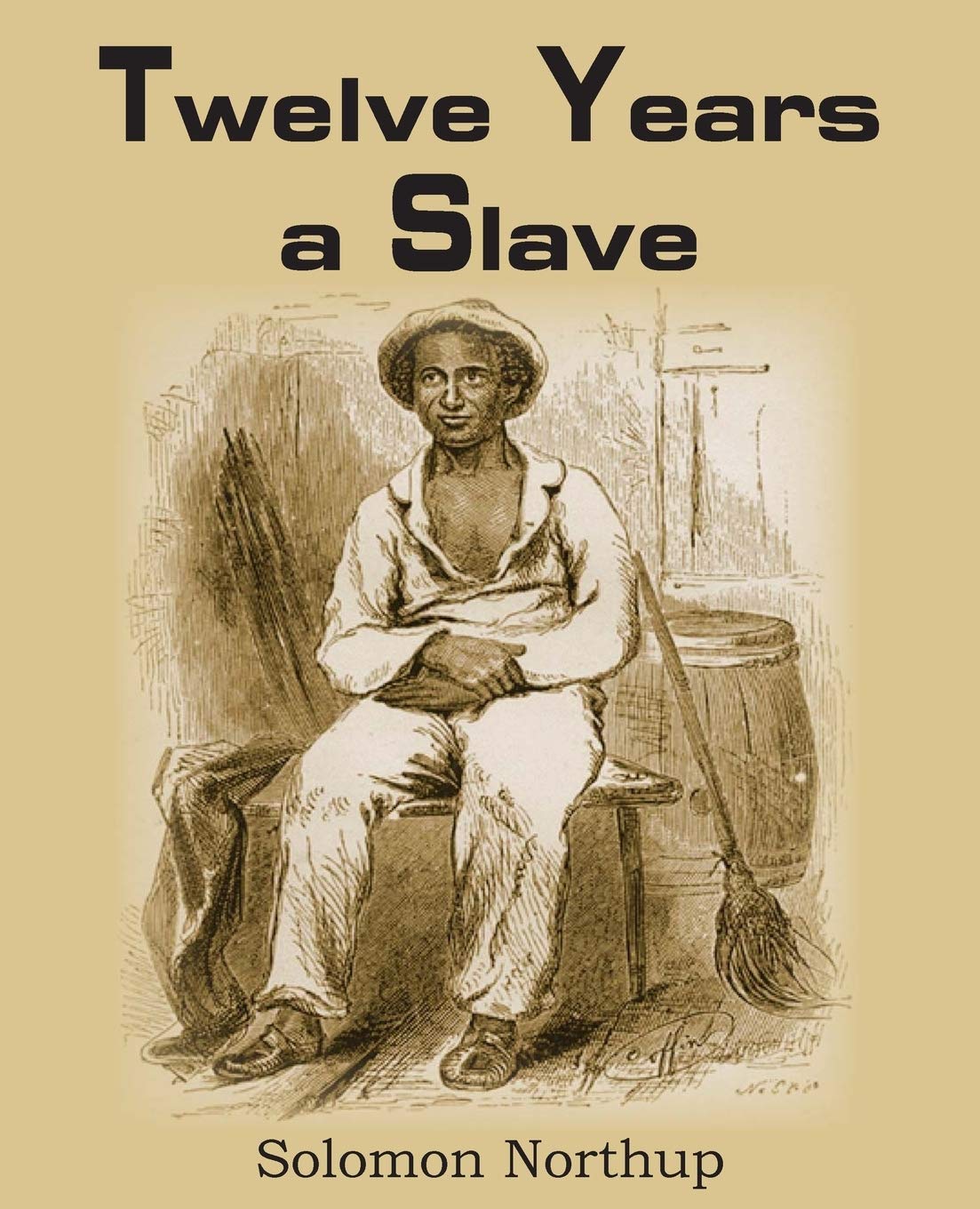 Twelve Years a Slave - Memoir of Solomon Northup | Historical Nonfiction Book About Slavery in America | Perfect for Book Clubs, History Classes & Civil Rights Studies