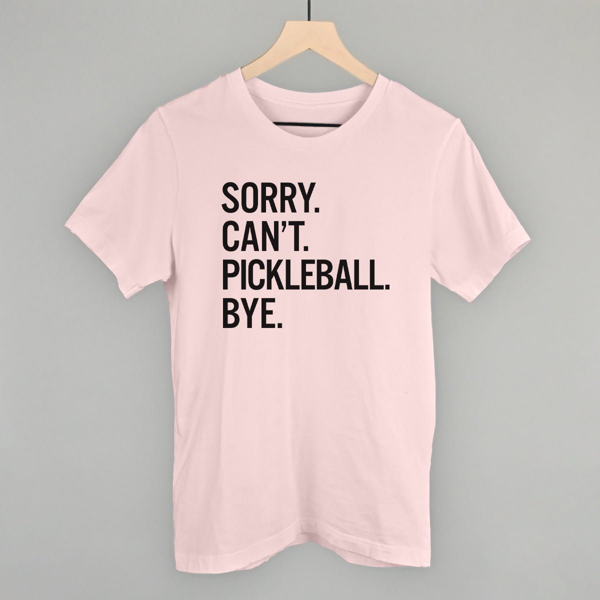 Funny Pickleball T-Shirt - Humorous Saying for Pickleball Lovers - Perfect for Pickleball Tournaments & Casual Wear