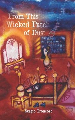 From This Wicked Patch of Dust Paperback Book - Southwest Borderlands Novel, Hispanic American Literature, Family Saga Story | Perfect for Book Clubs, Literature Lovers & Multicultural Reading