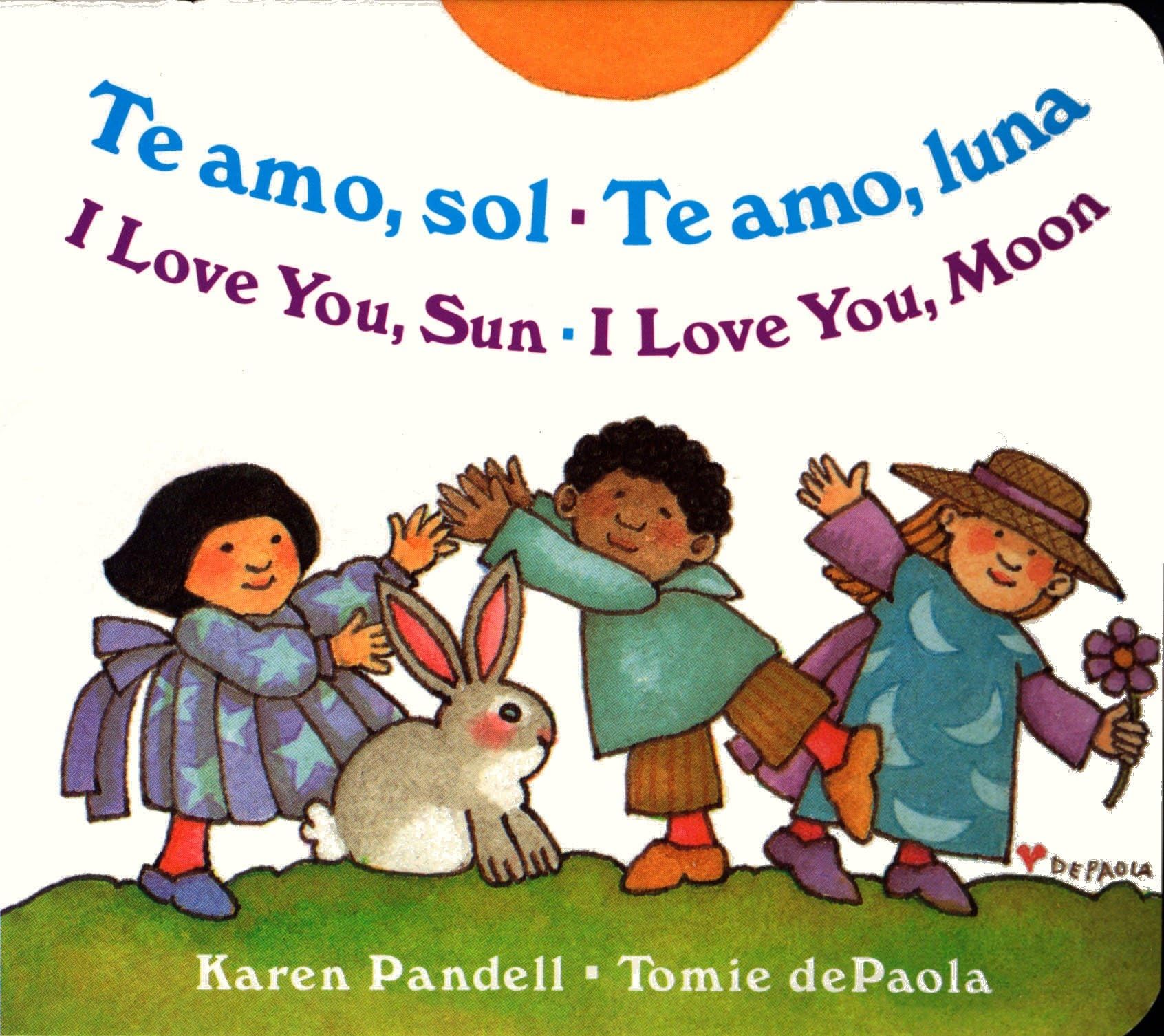 I Love You Sun / I Love You Moon: Te amo Sol / Te amo Luna - Bilingual Children's Book for Bedtime Stories & Early Learning | Perfect for Toddlers, Preschoolers & Bilingual Families