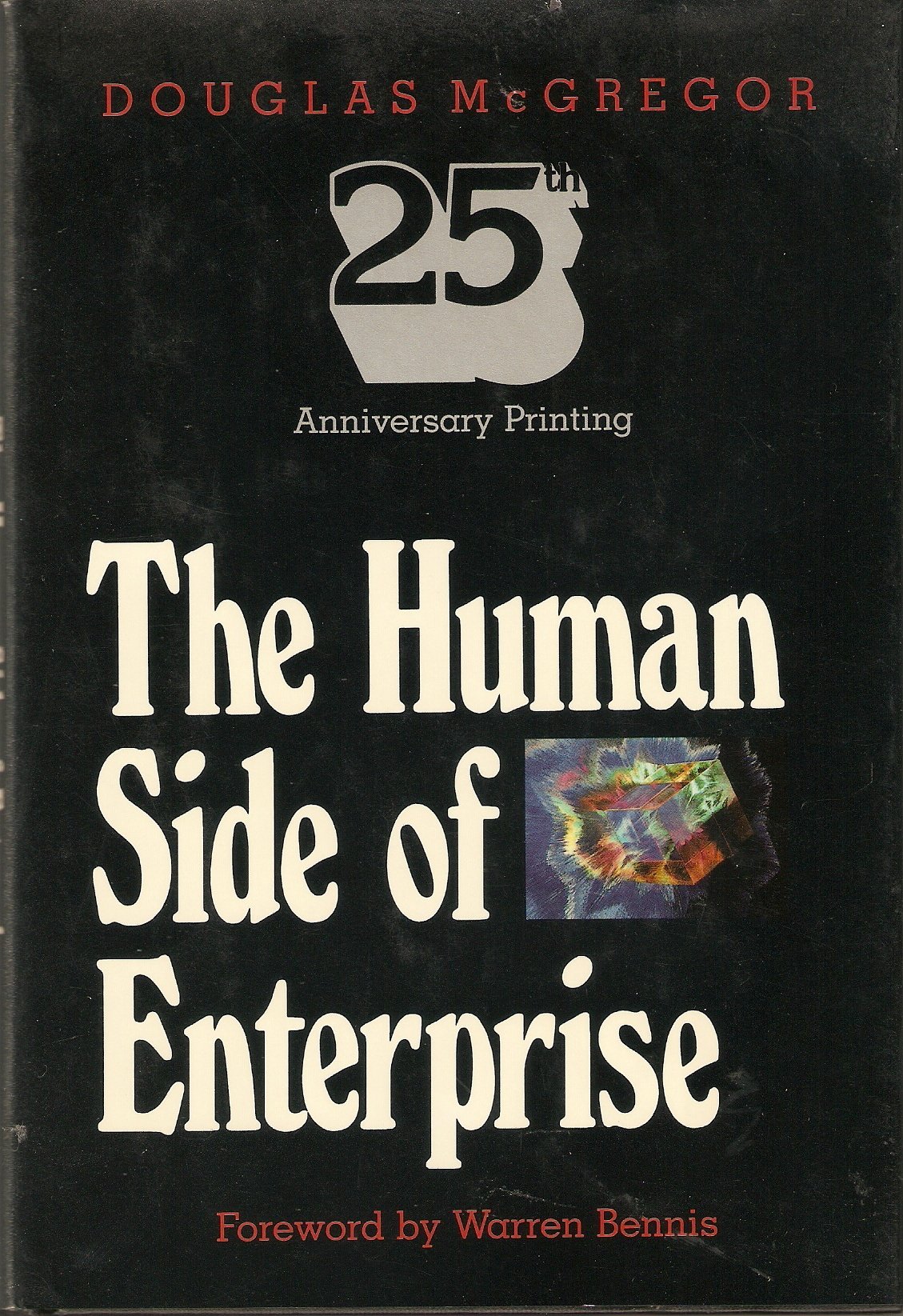 The Human Side of Enterprise: 25th Anniversary Edition - Essential Management Book for Business Leaders & Entrepreneurs | Perfect for Corporate Training, MBA Studies & Leadership Development