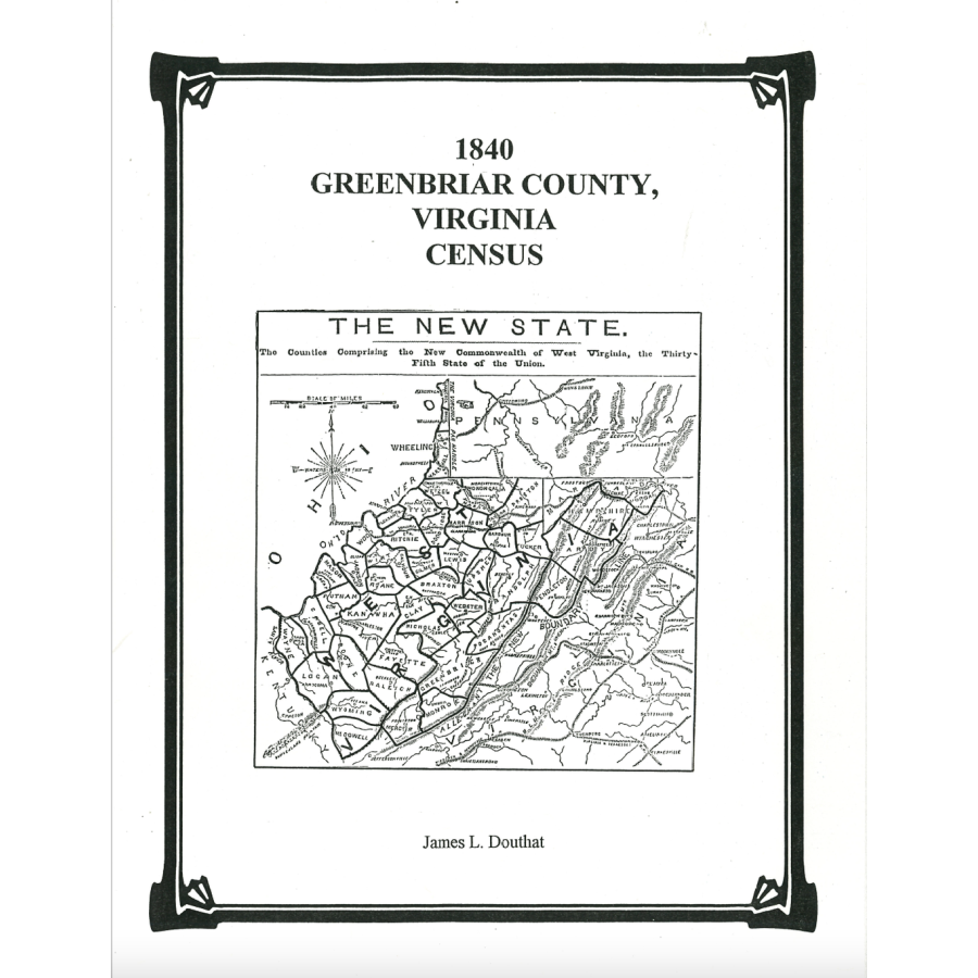 1840 Greenbrier County West Virginia Census Records - Historical Genealogy Research & Family History Documentation for Ancestry Searches (Perfect for Historians, Genealogists, and Family Tree Researchers)